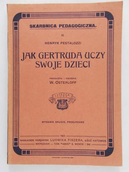 Pestalozzi Henryk - Jak gertruda uczy swoje dzieci 1923r.