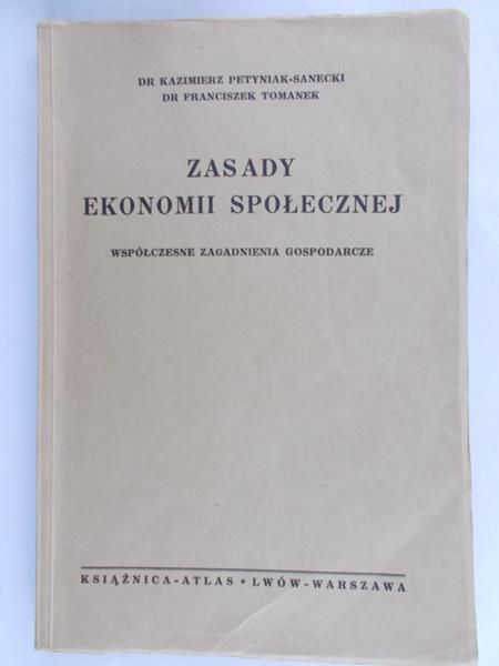 Petyniak-Sanecki Kazimierz - Zasady ekonomii społecznej, 1938 r.