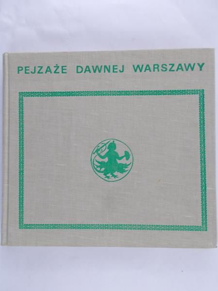 Kobielski Dobrosław - Pejzaże dawnej Warszawy