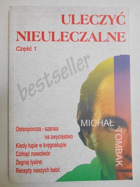 Tombak Michał - Uleczyć nieuleczalne, Cz. I