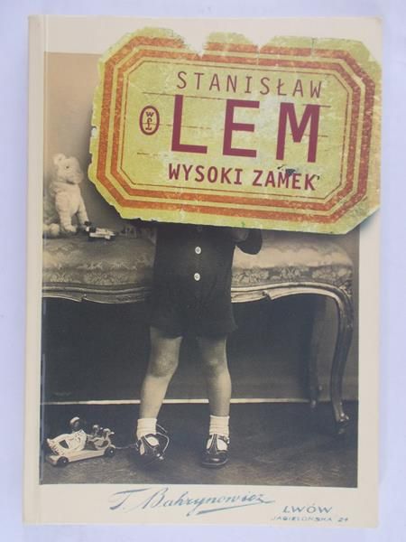 Lem Stanisław - Wysoki zamek / Filozofia przypadku