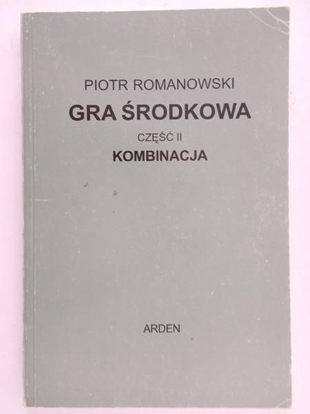 Romanowski Piotr- Gra środkowa, część II