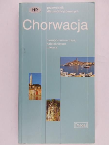 Goik Magdalena - Chorwacja. Przewodnik dla zmotoryzowanych