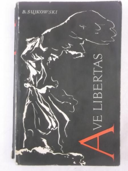 B. Sujkowski - Ave Libertas