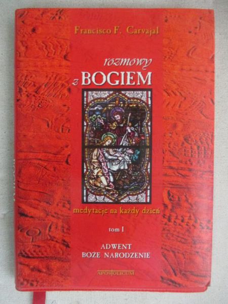 Carvajal Francisco - Rozmowy z Bogiem, Tom I