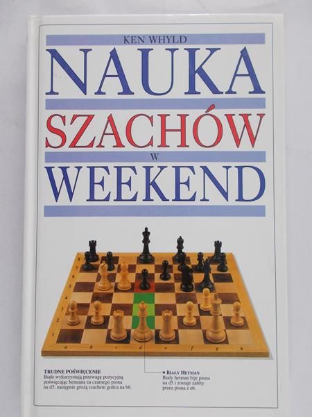 Whyld Ken - Nauka szachów w weekend