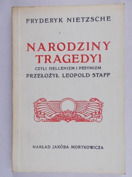 Nietzsche Fryderyk - Narodziny tragedyi czyli hellenizm i pesymizm