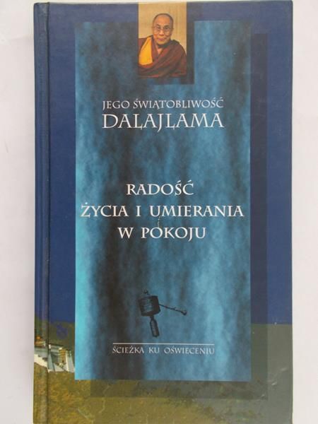 Dalajlama - Radość życia u umierania w pokoju
