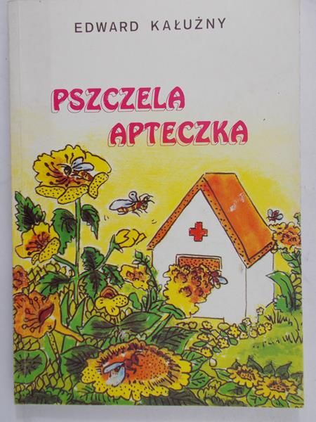Kałużny Edward - Pszczela apteczka