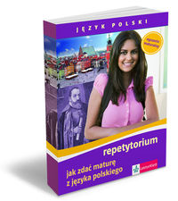 Język polski. Jak zdać maturę z języka polskiego repetytorium z płytą CD