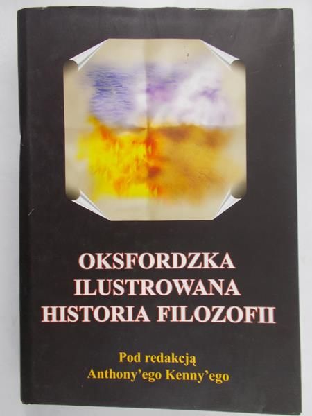 Kenny Anthony (red.) - Oksfordzka ilustrowana historia filozofii