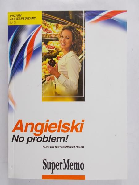 Krzyżanowski Henryk - Angielski. No problem! Poziom zaawansowany B2-C1