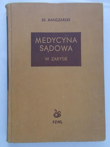 Manczarski Stanisław - Medycyna sądowa w zarysie