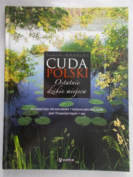 Cuda Polski: Ostatnie dzikie miejsca
