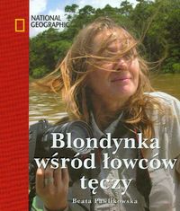 Pawlikowska Beata - Blondynka wśród łowców tęczy