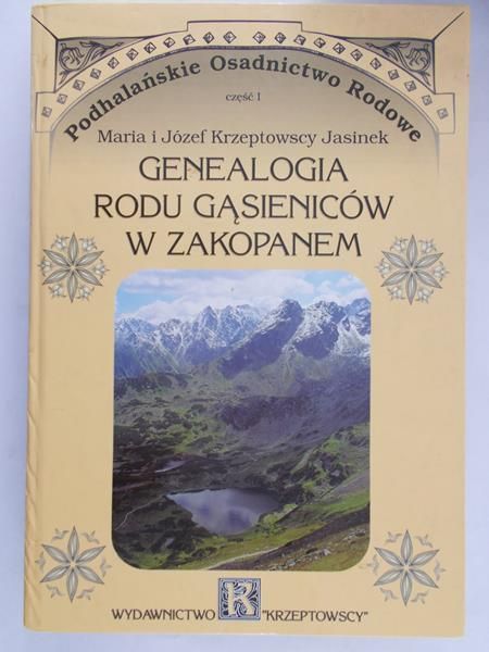 Krzeptowska Jasinek Maria - Genealogia rodu Gąsieniców w Zakopanem