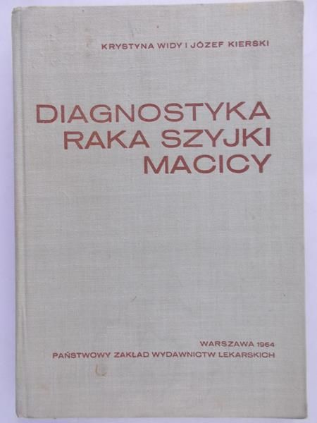 Kierski Józef - Diagnostyka raka szyjki macicy