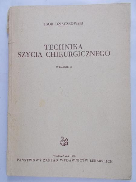 Dziaczkowski Igor - Technika szycia chirurgicznego
