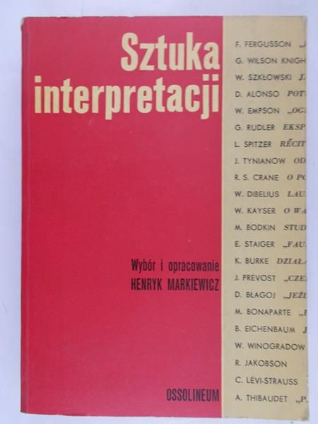 Markiewicz Henryk (opr.) - Sztuka interpretacji, tom I