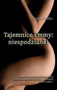 Walker Natasha - Tajemnice Emmy: niespodzianki