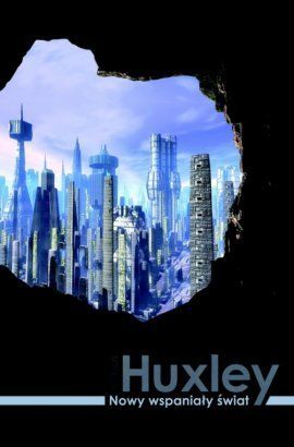 Huxley Aldous - Nowy wspaniały świat