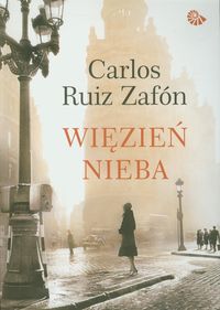 Carlos Ruiz Zafon - Więzień Nieba