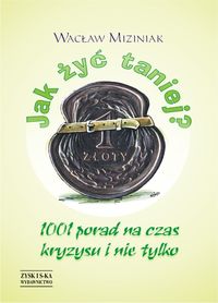 Miziniak Wacłąw - Jak żyć taniej