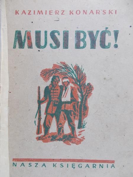 Konarski Kazimierz  - Musi być 1947