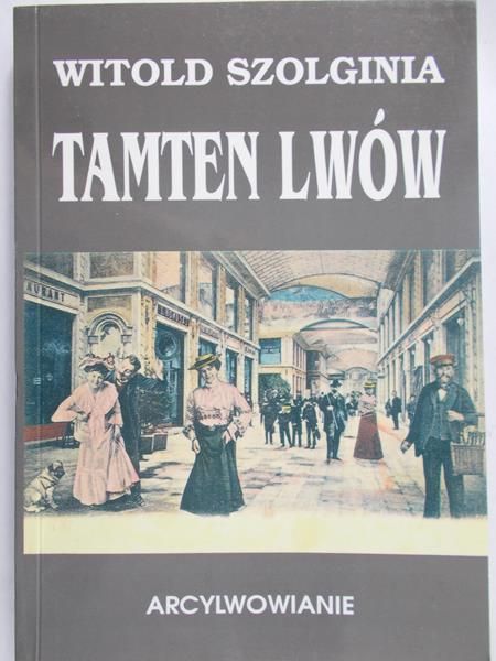 Szolginia Witold - Tamten Lwów