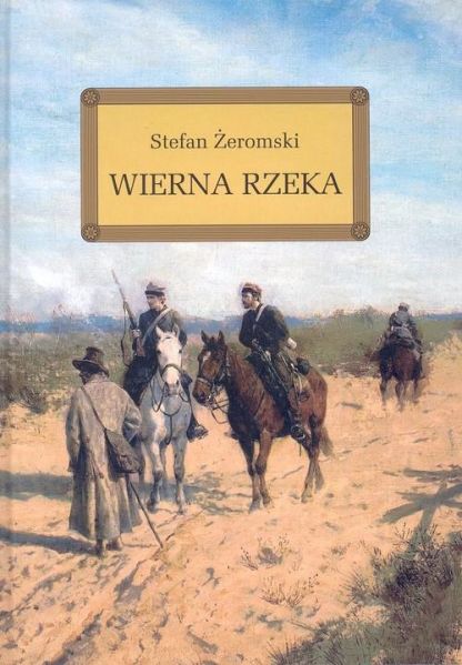 Żeromski Stefan - Wierna rzeka