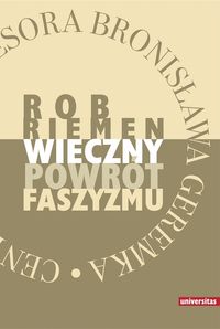 Riemen Rob - Wieczny powrót faszyzmu