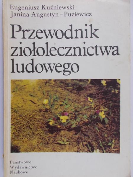 Kuźniewski Eugeniusz - Przewodnik ziołolecznictwa ludowego
