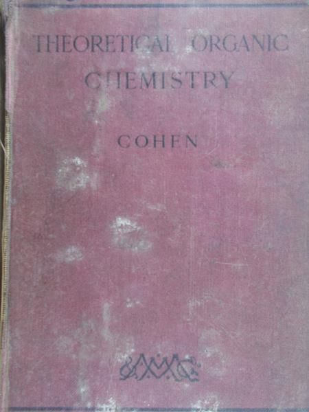 Cohen Julius B. - Theoretical organic chemistry, 1928 r.