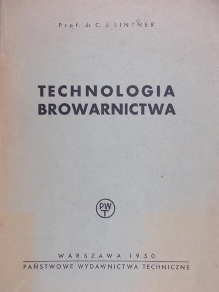 Lintner C. J. - Technologia browarnictwa, 1950r.