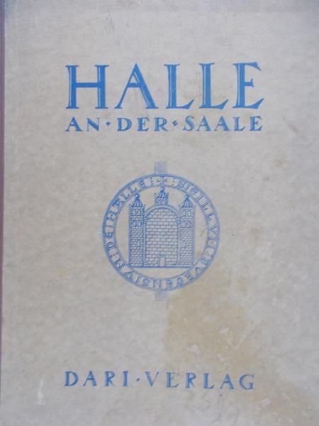 Städtebau Deutschlands - Halle an der Saale. Herausgegeben vom magistrat,  1929 r.