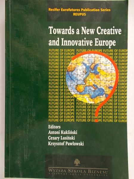 Kukliński Antoni - Towards a New Creative and Innovative Europe