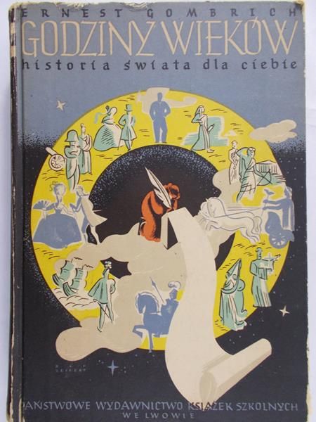 Gombrich Ernest.  - Godziny wieków, historia świata dla ciebie, 1938r.