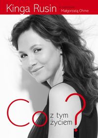 Ohme Małgorzata - Co z tym życiem?