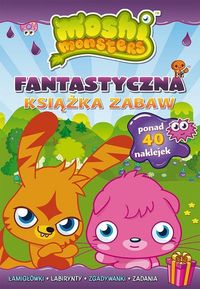 Moshi Monster. Fantastyczna książka zabaw.