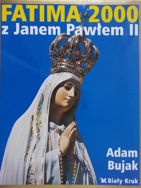 Bujak Adam - Fatima 2000 z Janem Pawłem II