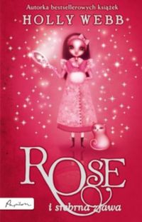 Webb Holly - Rose i srebrna zjawa