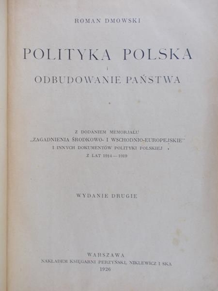 Dmowski Roman - Polityka Polska i odbudowanie państwa, 1926 r.