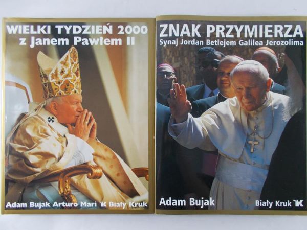Bujak Adam - Wielki Tydzień 2000 z Janem Pawłem II, Znak Przymierza