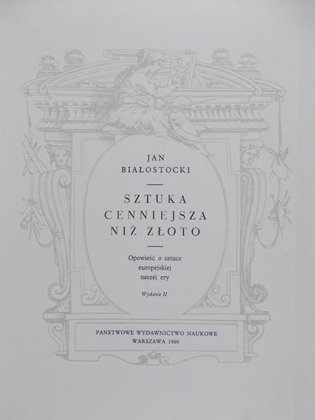Białostocki Jan - Sztuka cenniejsza niż złoto