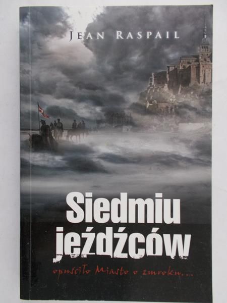 Raspail Jean - Siedmiu jeźdźców