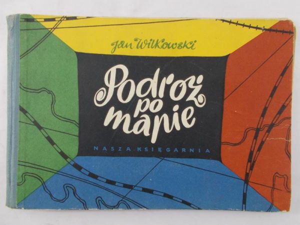 Wilkowski Jan - Podróż po mapie