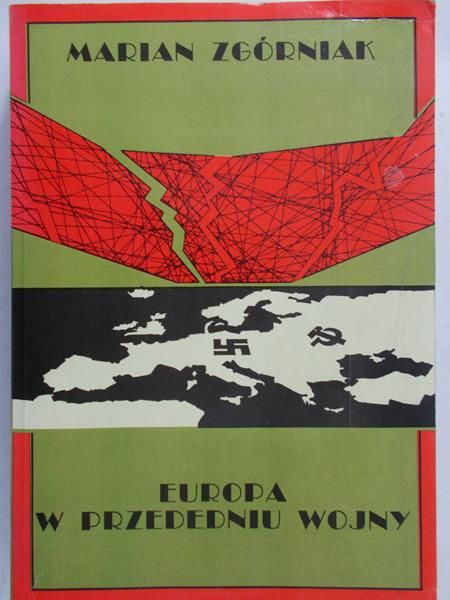 Zgórniak Marian  - Europa w przededniu wojny
