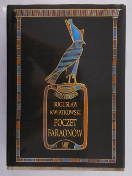 Kwiatkowski Bogusław - Poczet Faraonów