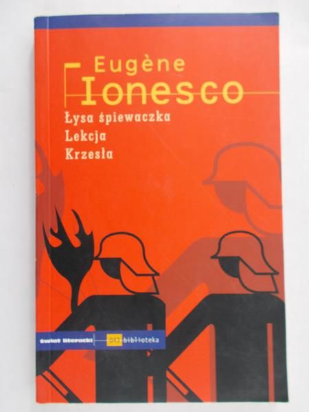 Ionesco Eugene - Łysa śpiewaczka. Lekcja. Krzesła