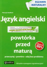 Stadford Patrycja - Język angielski Powtórka przed maturą